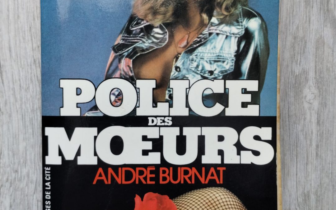 Chronique Littéraire | Police des mœurs 1, André Burnat