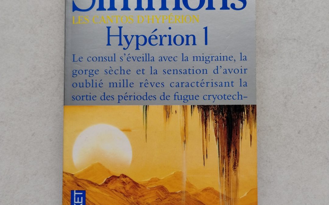 Chronique Littéraire | Hypérion tome 1, Dan Simmons