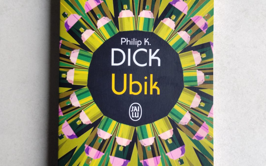 Lecture Critique | Ubik, Philip K. Dick