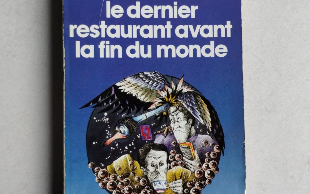le dernier restaurant avant la fin du monde - Douglas Adams - 1e